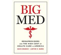 Lawton R Burns David Dranove Big Med (Copertina rigida)