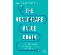 Lawton Robert Burns The Healthcare Value Chain (Tascabile)