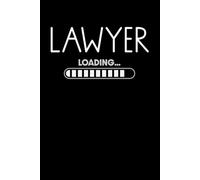 Lawyer Loading Notebook: Student Lawyer Journal | Law Student Notebook | Composition Book for New Lawyers | Legal Student Gift