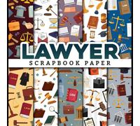 Lawyer Scrapbook Paper: 20 Double Sided Sheets 8.5 x 8.5 for Scrapbooking, Mixed Media Art, Junk Journals, Crafting projects, Origami, and More | Premium Color