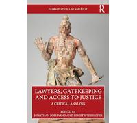Lawyers, Gatekeeping and Access to Justice: A Critical Analysis