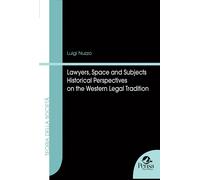 Lawyers, space and subjects. Historical perspectives on the Weste