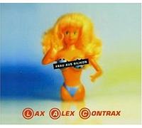 Lax Alex Contrax - Frau aus Silikon