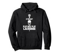 LAX Game Can't Play Nice Play Lacrosse Apparel Goat Lacrosse Felpa con Cappuccio