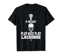 LAX Game Can't Play Nice Play Lacrosse Apparel Goat Lacrosse Maglietta