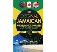 Laxleyval Sagas The Original Jamaican Patois; Words, Phrases (Copertina rigida)
