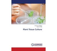 Laxman R Rathod Vishal A Naik Plant Tissue Culture (Tascabile)
