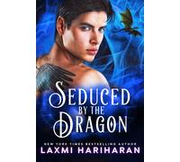 Laxmi Hariharan Seduced by the Dragon (Tascabile) Dragon Protectors