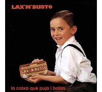 LAX'N'BUSTO - LA CAIXA QUE PUJA I BAIXA
