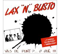 LAX'N'BUSTO - VAS DE PUNT?... O QUE!!!