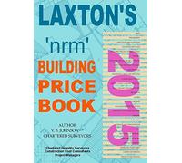 Laxton's NRM Building Price Book 2015 by V B Johnson LLP (2014-10-31)