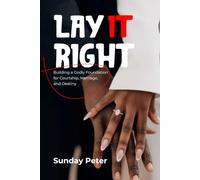 LAY IT RIGHT: Building a Godly Foundation for Marriage