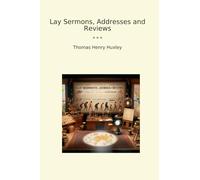 Lay Sermons, Addresses and Reviews