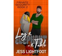 Lay the Elephant on the Table: A Bodyguard, Grumpy-Sunshine Romantic Comedy