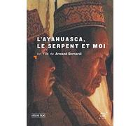 L'ayahuasca, le serpent et moi
