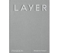 Layer. Benjamin Hubert: Words by Max Fraser