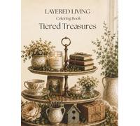 Layered Living Coloring Book: Tiered Treasures