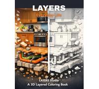 Layers - Everyday Life (Vol. 1): A 3D Layered Coloring Book