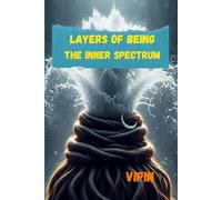 LAYERS OF BEING: THE INNER SPECTRUM