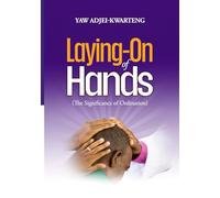 Laying-On of Hands: The Significance of Ordination