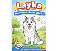 Layka - Meu Primeiro Livro de Colorir: Edição 1: Primeiros Passos