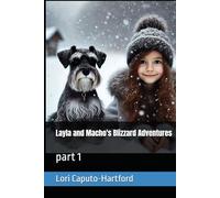 Layla and Macho's Blizzard Adventures: part 1