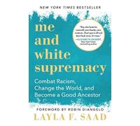 Layla Saad Me and White Supremacy (Tascabile)