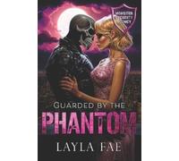 Layla Fae Guarded by the Phantom (Tascabile)