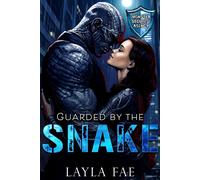 Layla Fae Guarded by the Snake (Tascabile)