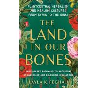 Layla K. Feghali The Land in Our Bones (Tascabile)