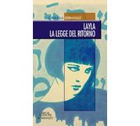 Layla. La legge del ritorno