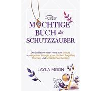 Layla Moon Das mächtige Buch der Schutzzauber (Tascabile) Layla Moon Deutsch