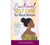 Layla Moon Emotional Self Care for Black Women (Tascabile)