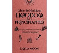 Layla Moon Libro de Hechizos Hoodoo para Principiantes (Tascabile)