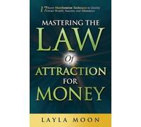 Layla Moon Mastering the Law of Attraction for Money (Tascabile)
