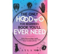 Layla Moon The Only Hoodoo for Beginners Book You'll Ever Need (Tascabile)