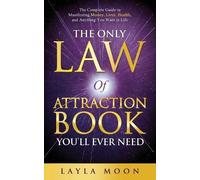 Layla Moon The Only Law of Attraction Book You'll Ever Need (Tascabile)