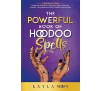 Layla Moon The Powerful Book of Hoodoo Spells (Tascabile)