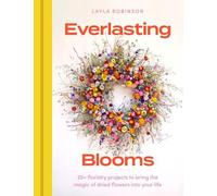 Layla Robinson Everlasting Blooms (Copertina rigida)