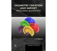 Layla S. Maybou Geometry Creation and Import With COMSOL Mult (Copertina rigida)
