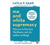 Layla Saad Jürg Me and White Supremacy - Warum kritisches Weißsein m (Tascabile)
