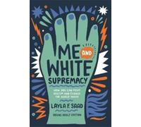 Layla Saad Me and White Supremacy (YA Edition) (Tascabile)