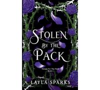 Layla Sparks Stolen by The Pack (Tascabile)