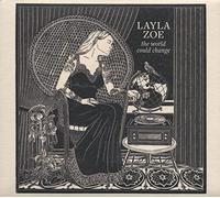 LAYLA ZOE - WORLD COULD CHANGE - CD - F72z