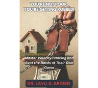 Layli D Brown You're Not Poor, You're Getting ROBBED (Tascabile)
