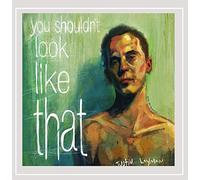 Layman, Justin - You Shouldn't Look Like That