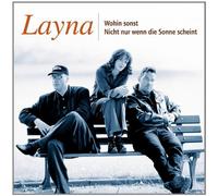 Layna - Wohin Sonst & Nicht Nur,Wenn die Sonne Scheint