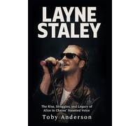 Layne Staley Biography: The Rise, Struggles, and Legacy of Alice in Chains’ Haunted Voice