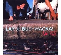 Layo & Bushwacka - Low Life By Layo & Bushwacka (2003-07-07)