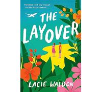 Layover: the perfect laugh-out-loud romcom to escape with this summer